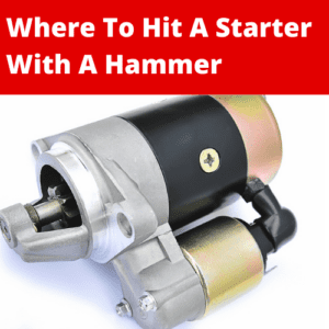 image of a starter with caption Where To Hit A Starter With A Hammer"