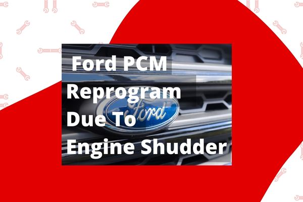 image of Ford logo with words superimposed" Ford PCM Reprogram Due To Engine Shudder"