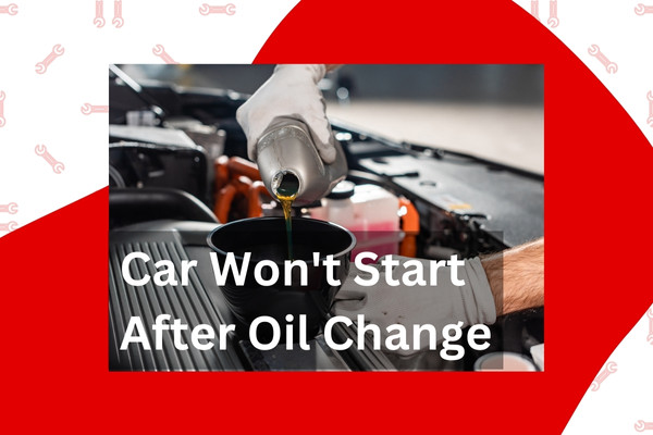 car won't start after oil change title image